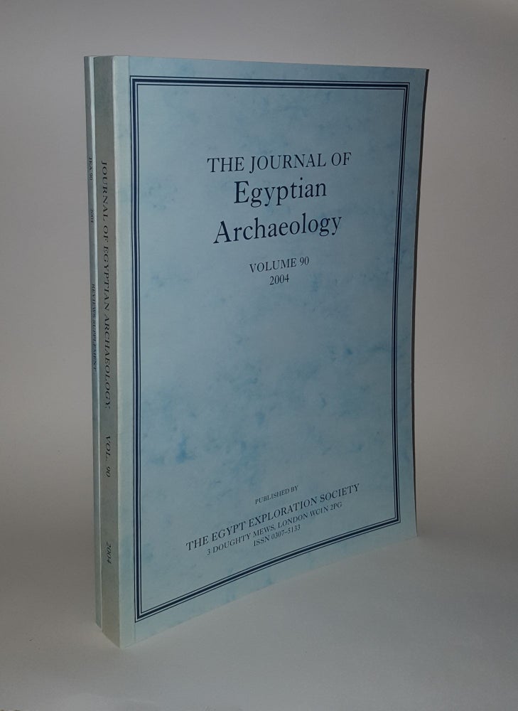 Item #132584 THE JOURNAL OF EGYPTIAN ARCHAEOLOGY Volume 90 2004 [&] Review Supplement. Egypt Exploration Society.