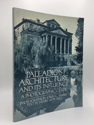 Item #132857 PALLADIO'S ARCHITECTURE AND ITS INFLUENCE A Photographic Guide. HOPE REED Henry...
