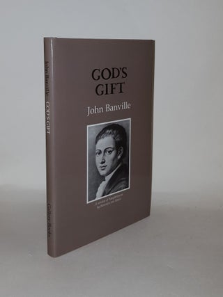 Item #133972 GOD'S GIFT A Version of Amphitryon by Heinrich von Kleist. BANVILLE John