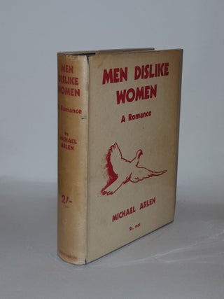 Item #134042 MEN DISLIKE WOMEN A Romance. ARLEN Michael