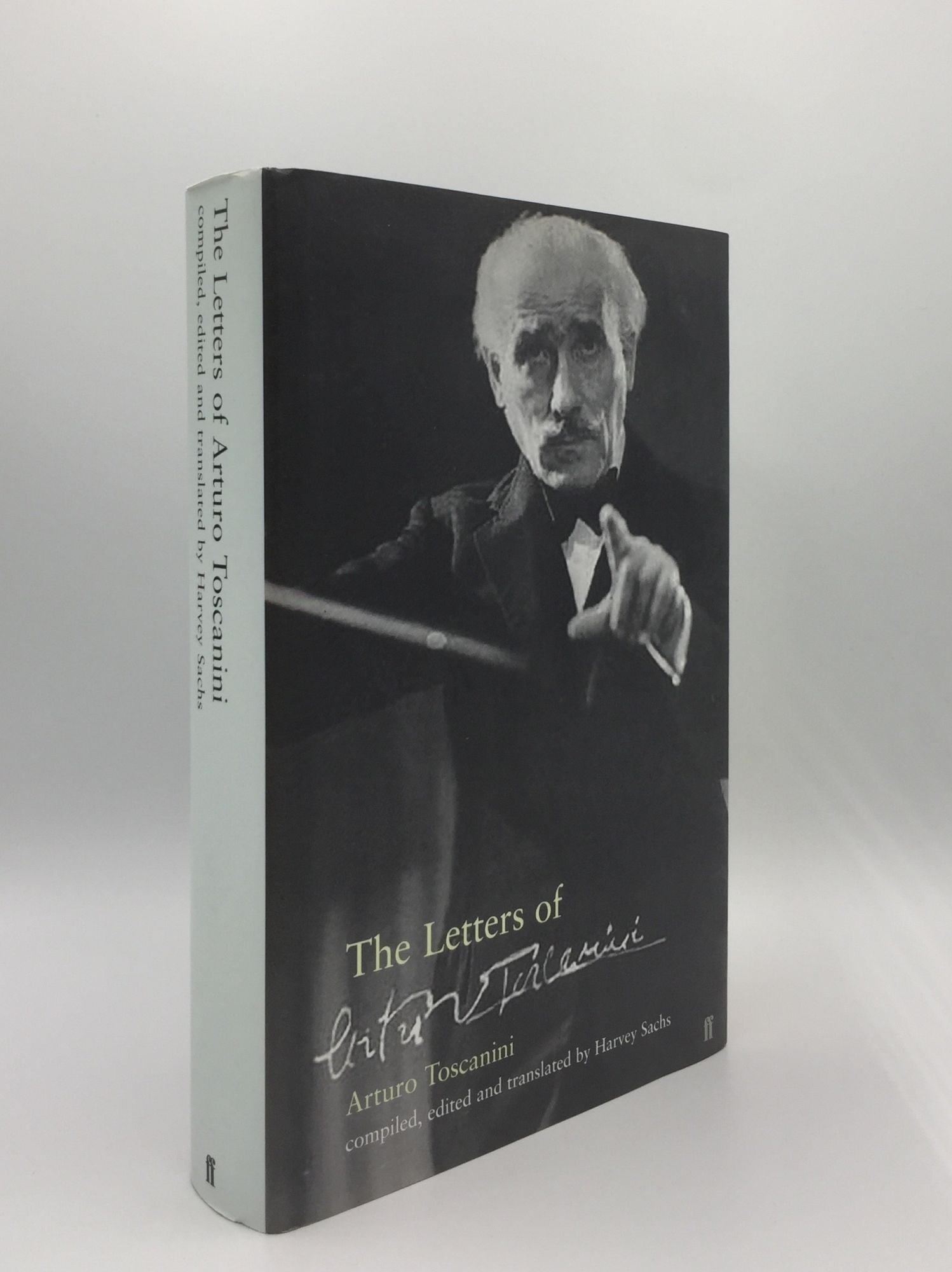 TOSCANINI Arturo, SACHS Harvey - The Letters of Arturo Toscanini