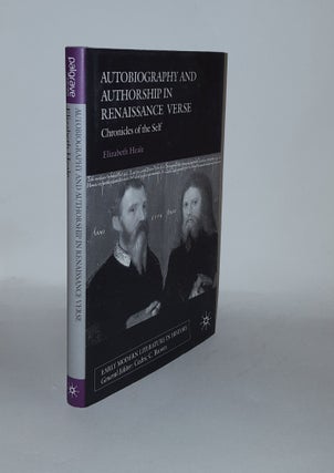 Item #134436 AUTOBIOGRAPHY AND AUTHORSHIP IN RENAISSANCE VERSE Chronicles of the Self (Early...