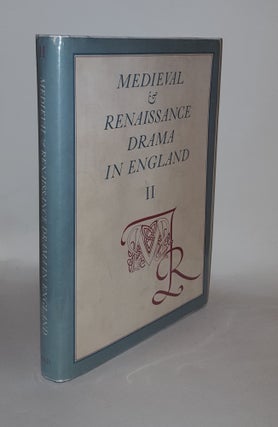 Item #134576 MEDIEVAL AND RENAISSANCE DRAMA IN ENGLAND An Annual Gathering of Research Criticism...