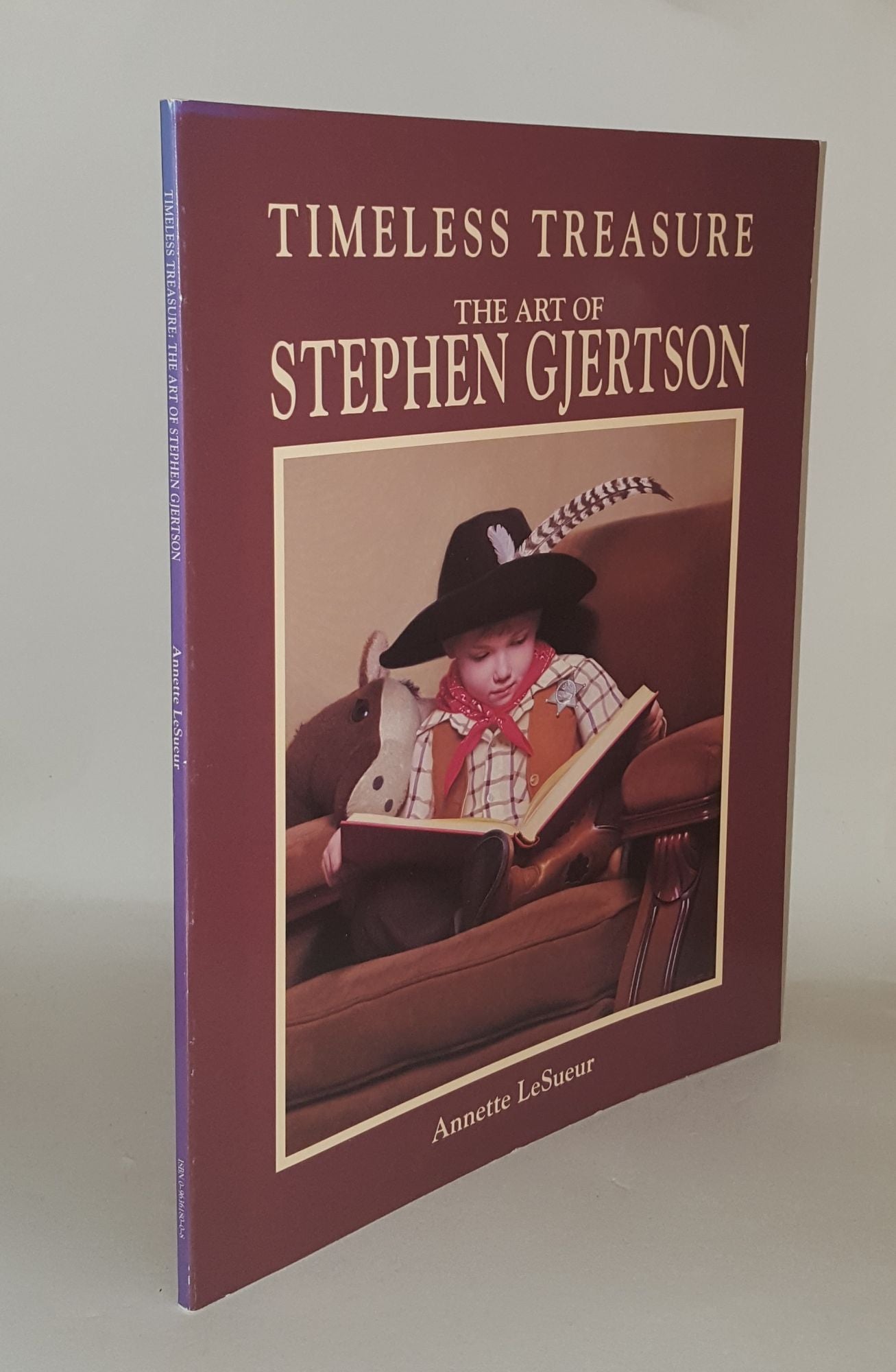 LeSUEUR Annette - Timeless Treasure the Art of Stephen Gjertson