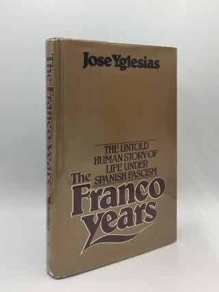 Item #135213 THE FRANCO YEARS. YGLESIAS Jose