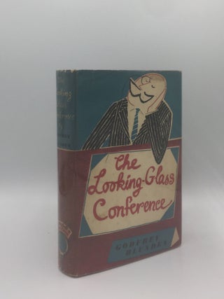 Item #135372 THE LOOKING GLASS CONFERENCE. BLUNDEN Godfrey