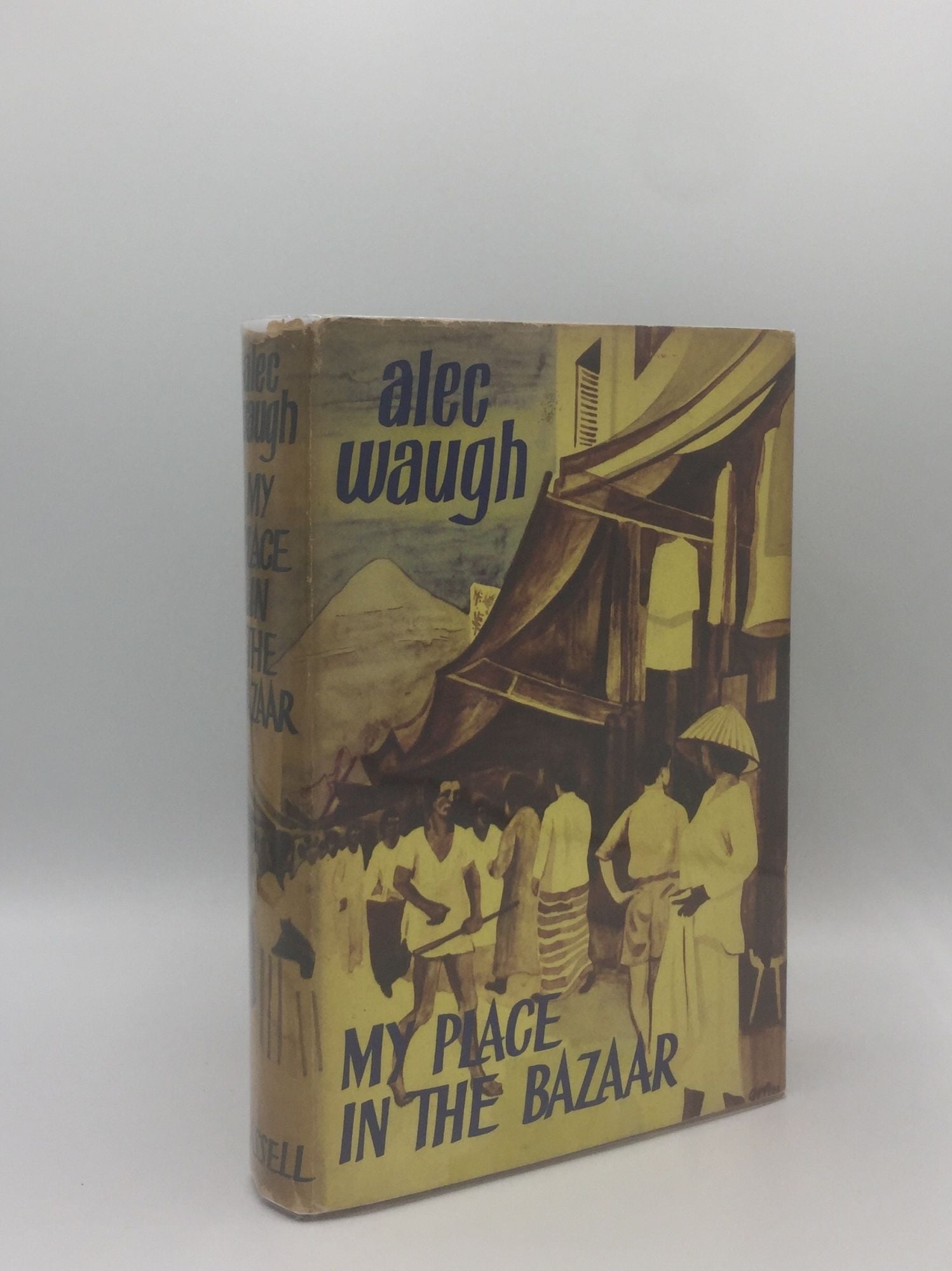 WAUGH Alec - My Place in the Bazaar