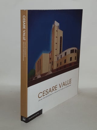 Item #135888 CESARE VALLE Un'altra modernità Architettura in Romagna. TRAMONTE Ulisse