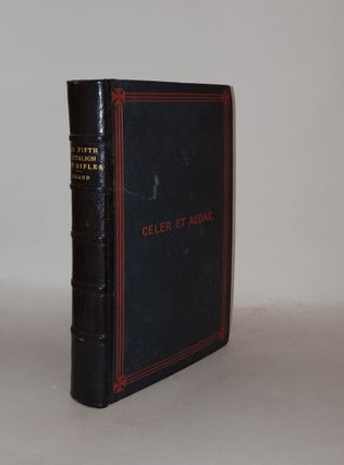 Item #136007 CELER ET AUDAX A Sketch of the Services of the Fifth Battalion Sixtieth Regiment...