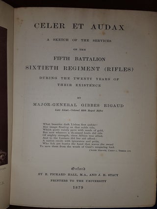 CELER ET AUDAX A Sketch of the Services of the Fifth Battalion Sixtieth Regiment (Rifles) During the Twenty Years of their Existence