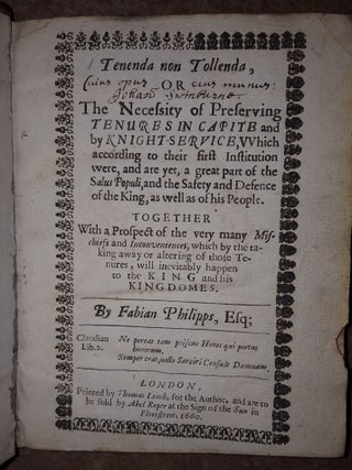 TENENDA NON TOLLENDA Or the Necessity of Preserving Tenures in Capite and by Knight-Service....