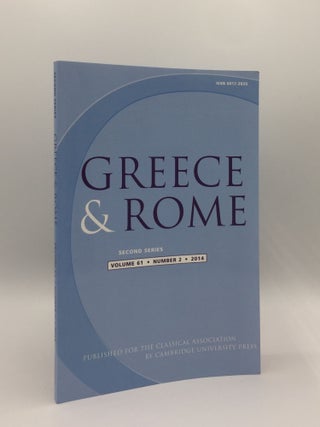 Item #136490 GREECE & ROME Second Series October 2014 Vol. 60 No. 2. IZZET V. TAYLOR J., SHORROCK R