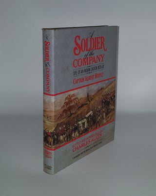 Item #136679 A SOLDIER OF THE COMPANY Life Of An Indian Ensign 1833 - 43. ALLEN Charles HERVEY...