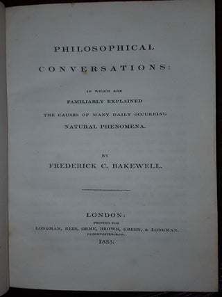 PHILOSOPHICAL CONVERSATIONS In Which are Explained the Causes of Many Daily Occurring Natural Phenomena