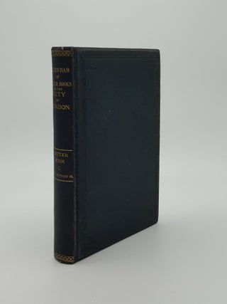 Item #137345 CALENDAR OF LETTER BOOKS Preserved Among the Archives of the Corporation of the City...