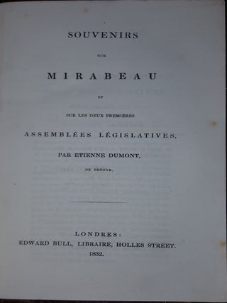 SOUVENIRS SUR MIRABEAU Et sur les Deux Premières Assemblées Législatives par Etienne Dumont de Genève