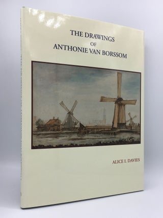 Item #137456 ANTHONIE VAN BORSSUM (1630 - 1677) A Catalogue of His Drawings [Aetas Aurea...
