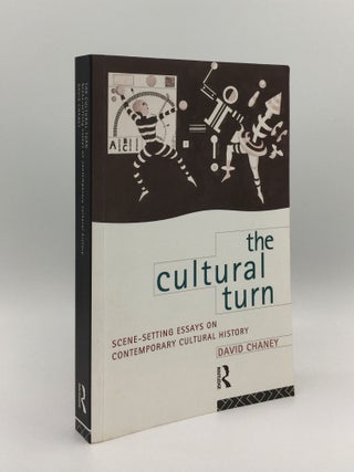 Item #137904 THE CULTURAL TURN Scene Setting Essays on Contemporary Cultural History. CHANEY David