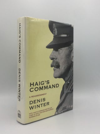 Item #138005 HAIG'S COMMAND A Reassessment. WINTER Denis