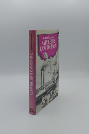 Item #138555 NAPOLEON'S LASTJOURNEY. PARTRIDGE Frances MARTINEAU Gilbert