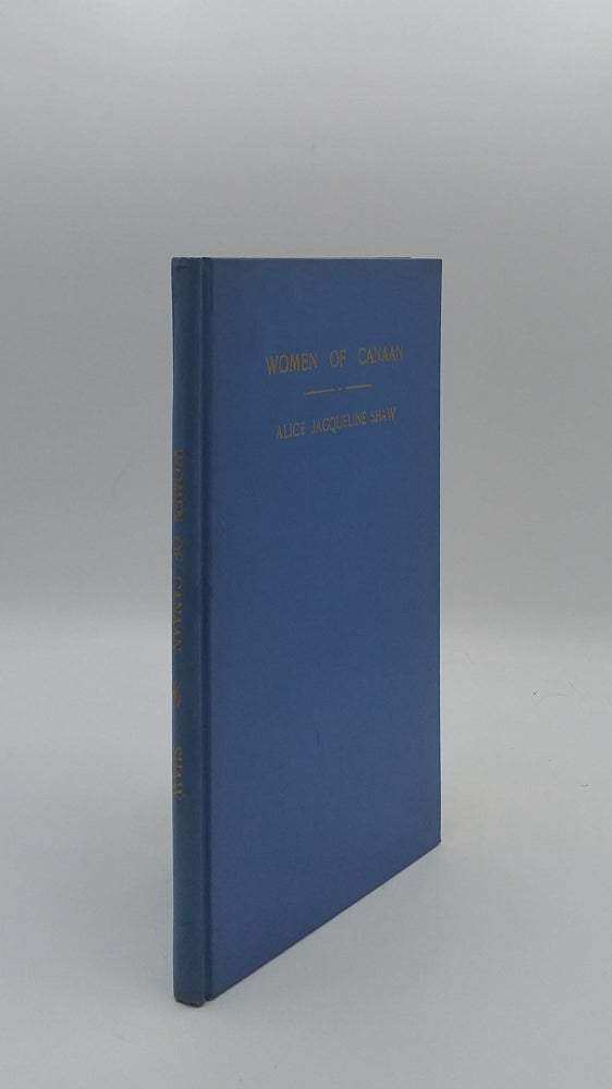 Item #138887 WOMEN OF CANAAN And Other Poems. SHAW Alice Jacqueline.