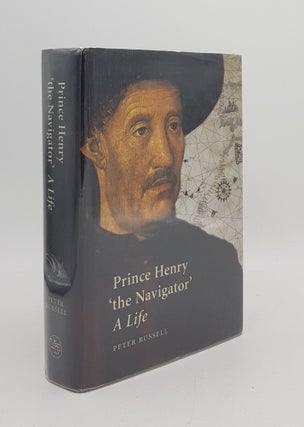 Item #139189 PRINCE HENRY THE NAVIGATOR A Life. RUSSELL Peter