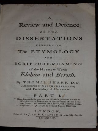 A REVIEW AND DEFENCE OF TWO DISSERTATIONS Concerning the Etymology and Scripture-Meaning of the Hebrew Words Elohim and Berith