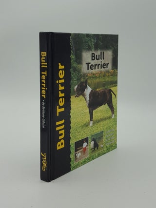 Item #139289 BULL TERRIER. GIBSON Bethany