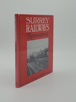 Item #139400 SURREY RAILWAYS REMEMBERED. OPPTIZ Leslie