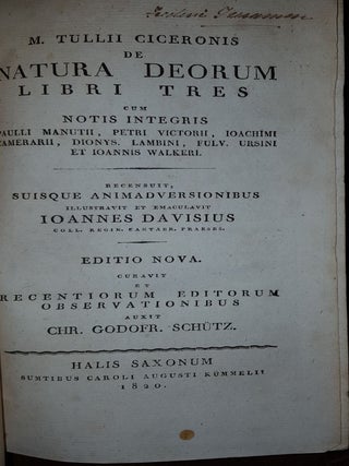 M. TULLII CICERONIS DE NATURA DEORUM LIBRI TRES cum notis integris Paulli Manutii, Petri Victorii, Ioachimi Camerarii, Dionys. Lambini, Fulv. Ursini et Ioannis Walkeeeri. Rec., Suisque Animadversionibus Illustravit et eEmaculavit Ioannes Davisius