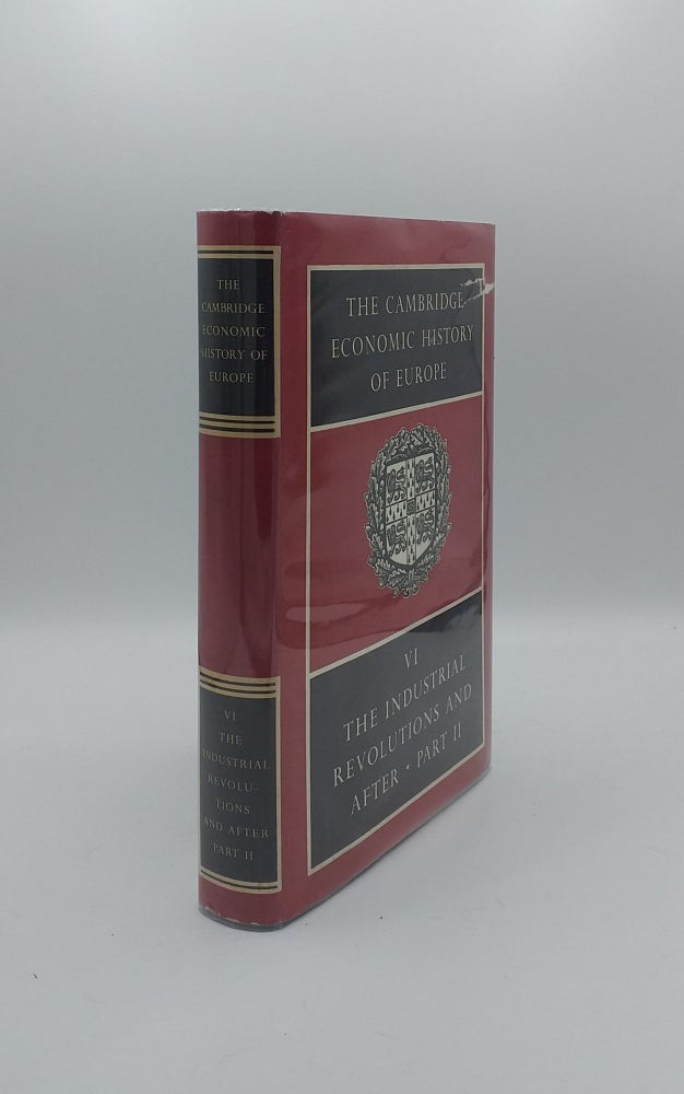 Item #139625 THE CAMBRIDGE ECONOMIC HISTORY OF EUROPE Volume VI The Industrial Revolutions and After Icomes Population and Technological Change (II). POSTAN M. HABAKKUK H. J.