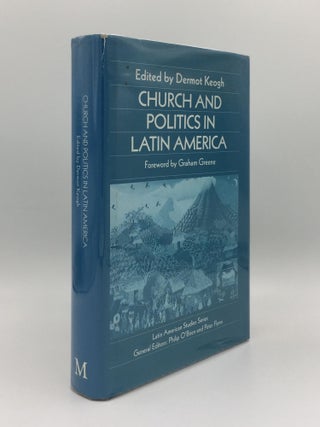 Item #139827 CHURCH AND POLITICS IN LATIN AMERICA. KEOGH Dermot
