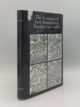 Item #139842 THE ECONOMY OF EARLY RENAISSANCE EUROPE 1300-1460. MISKIMIN Harry A