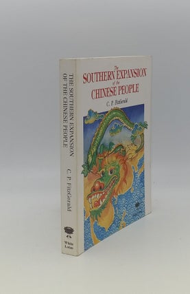 Item #140007 THE SOUTHERN EXPANSION OF THE CHINESE PEOPLE. FITZGERALD C. P