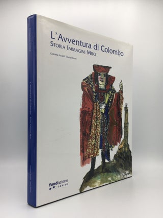 Item #140293 L'AVVENTURA DI COLOMBO Storia Immagini Mito. PARMA Elena AIRALDI Gabriella