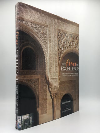 Item #140319 THE FIRES OF EXCELLENCE Spanish and Portuguese Oriental Architecture. WEINREB...