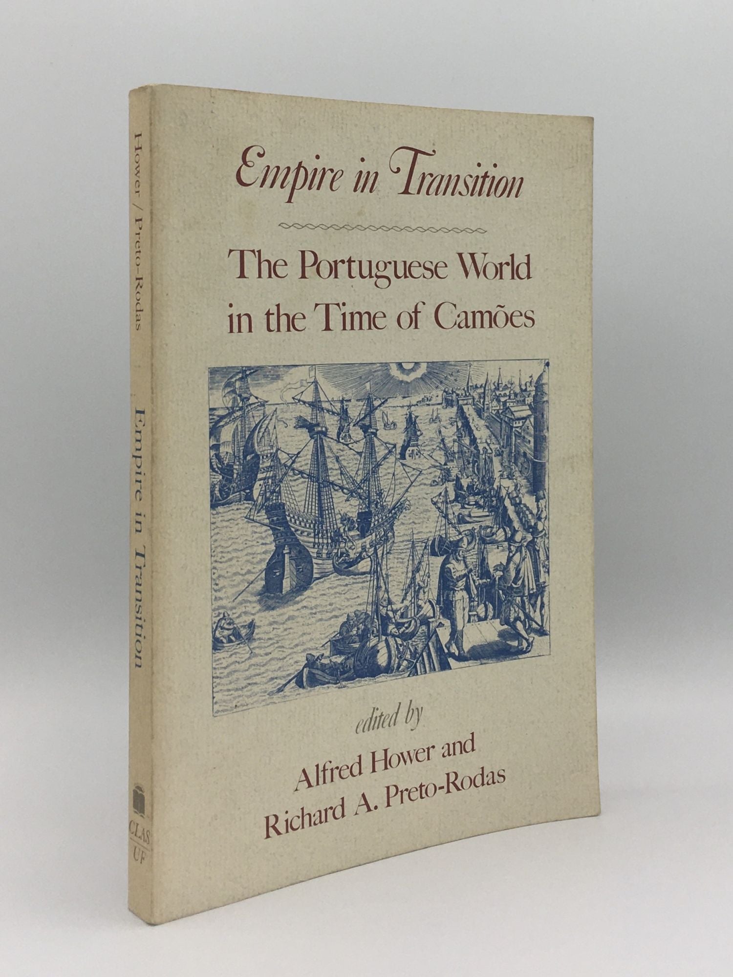 HOWER Alfred, PRETO-RODAS Richard A. - Empire in Transition the Portuguese World in the Time of Camoes