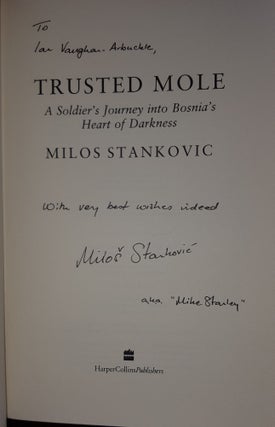TRUSTED MOLE A Soldier’s Journey into Bosnia’s Heart of Darkness