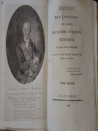 HISTOIRE DES CAMPAGNES DU COMTE ALEXANDRE SUWOROW RYMNIKSKI General-Feld-Marechal Aue Service De Sa Majeste L'Empereur de Toutes les Russies