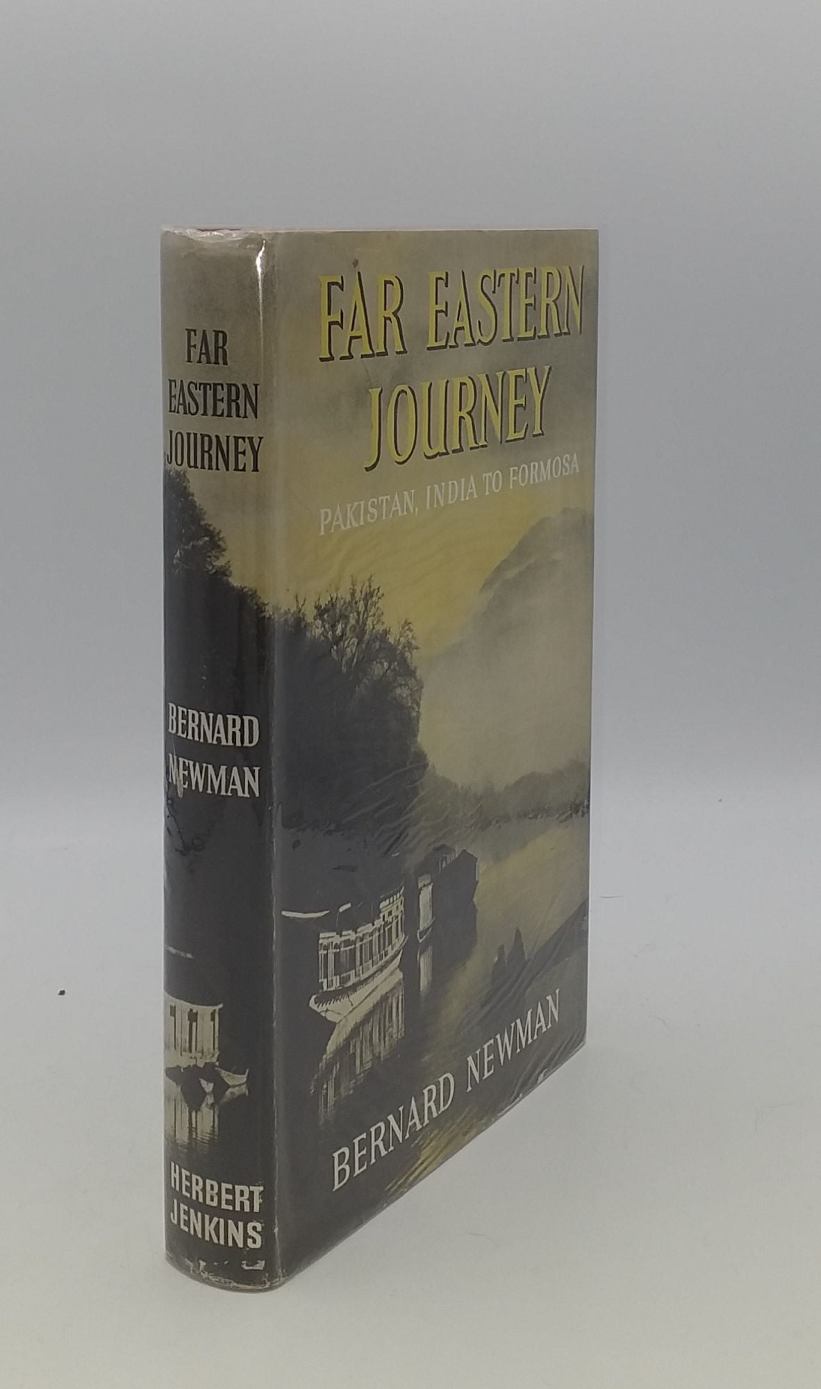 NEWMAN Bernard - Far Eastern Journey Across India and Pakistan to Formosa