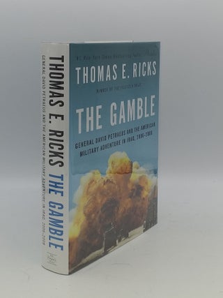 Item #140849 THE GAMBLE General David Petraeus and the American Military Adventure in Iraq...