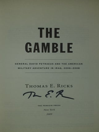 THE GAMBLE General David Petraeus and the American Military Adventure in Iraq 2006-2008