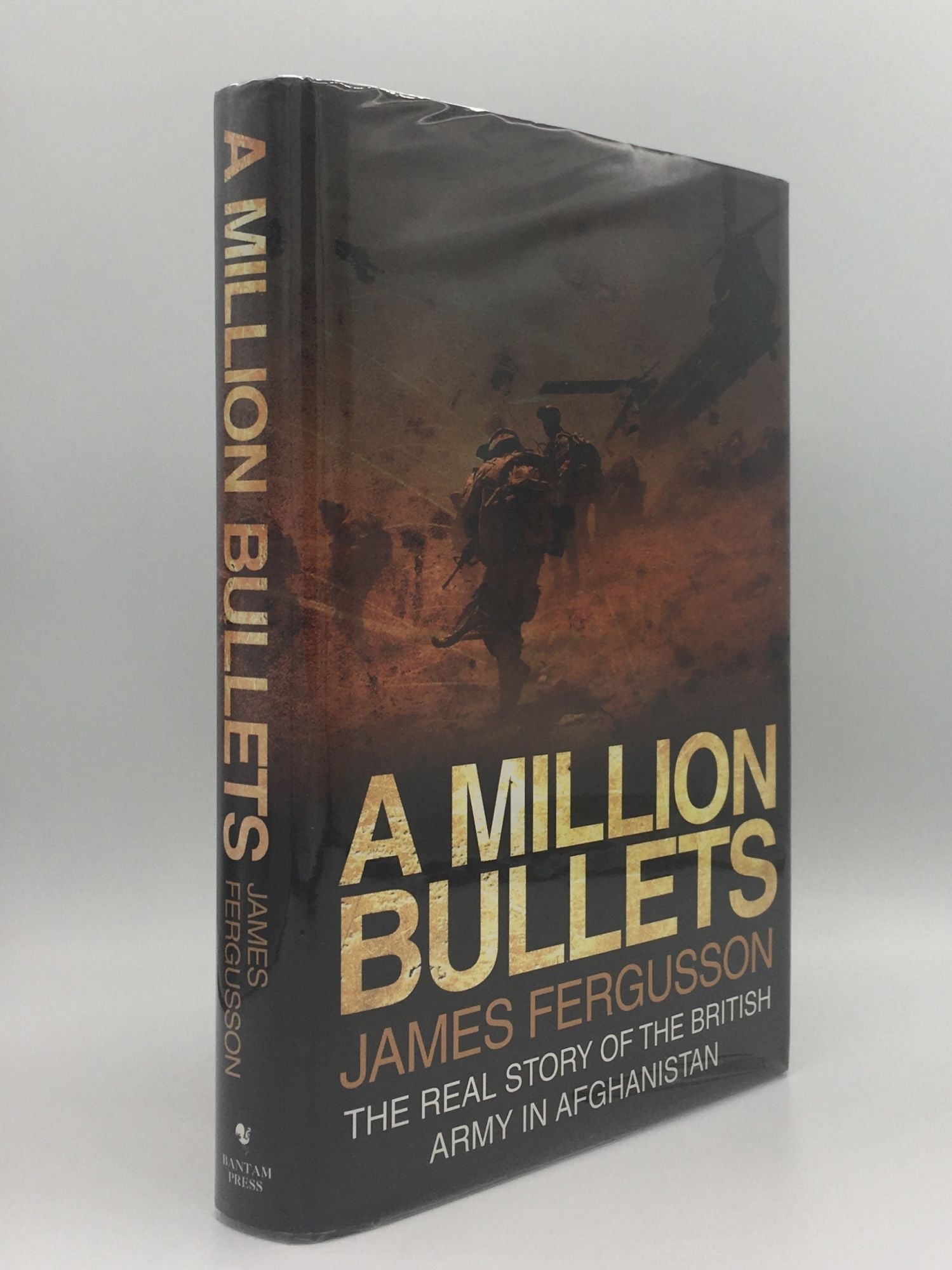 FERGUSSON James - A Million Bullets the Real Story of the War in Afghanistan