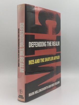 Item #140979 DEFENDING THE REALM MI5 and the Shayler Affair. FIELDING Nick HOLLINGSWORTH Mark