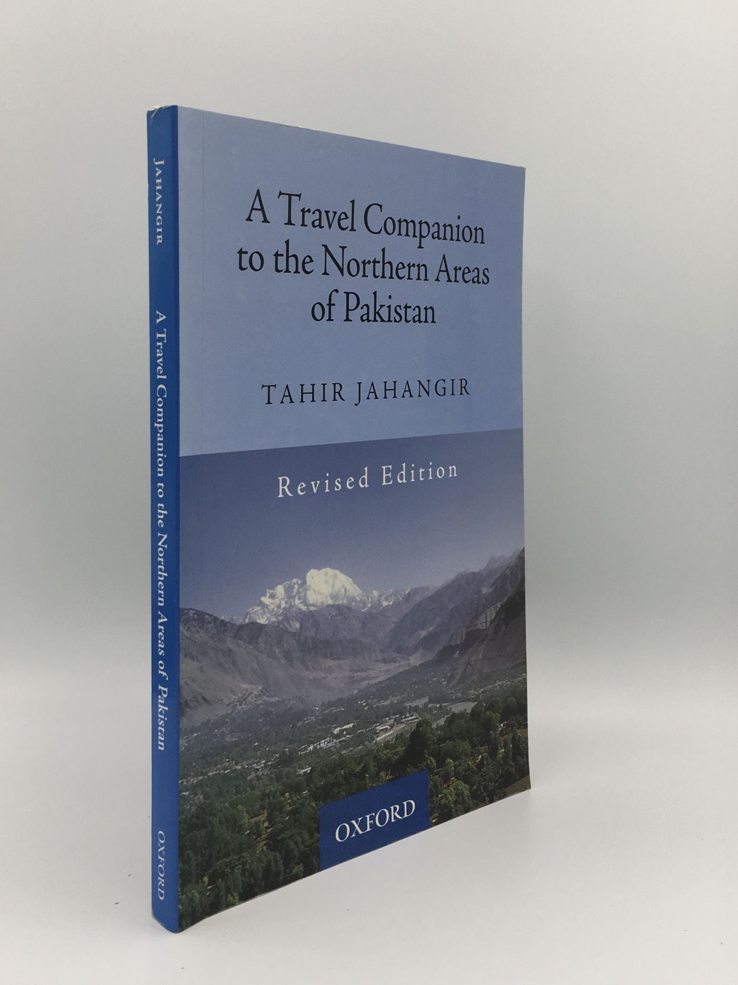 JAHANGIR Tahir - A Travel Companion to the Northern Areas of Pakistan Revised Edition