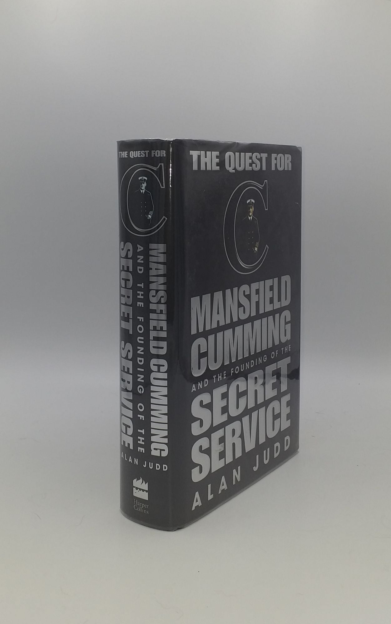 JUDD Alan - The Quest for C Mansfield Cumming and the Founding of the Secret Service