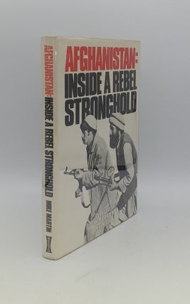 Item #141603 AFGHANISTAN INSIDE A REBEL STRONGHOLD Journeys with the Mujahiddin. MARTIN Mike