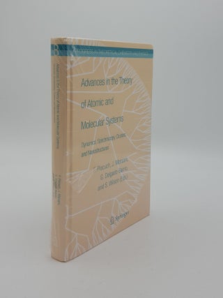 Item #141850 ADVANCES IN THE THEORY OF ATOMIC AND MOLECULAR SYSTEMS Dynamics, Spectroscopy,...