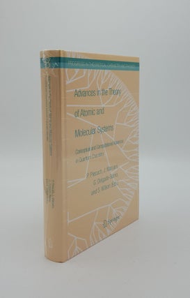 Item #141851 ADVANCES IN THE THEORY OF ATOMIC AND MOLECULAR SYSTEMS Conceptual and Computational...