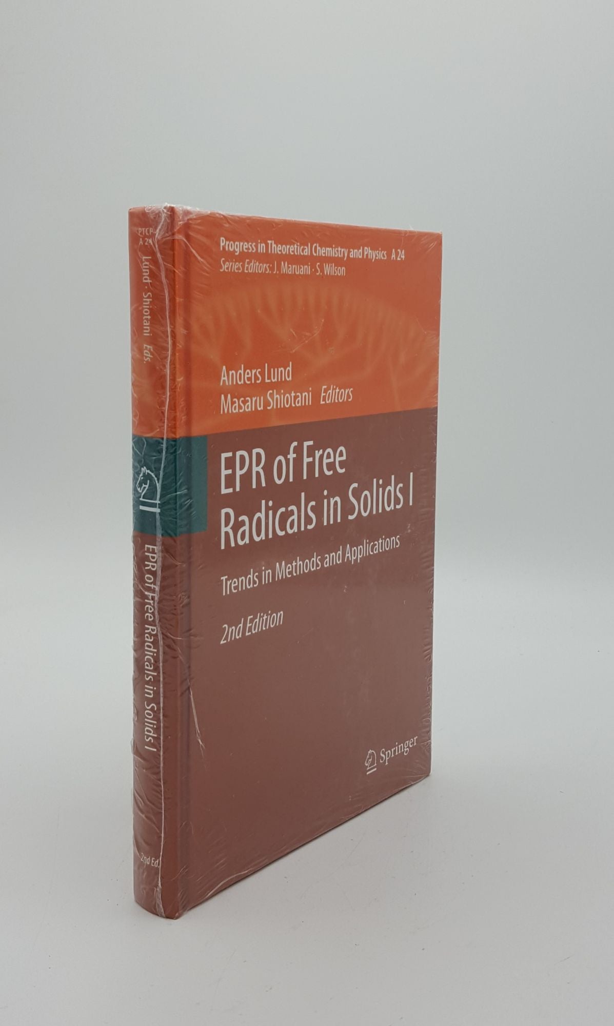 LUND Anders, SHIOTANI Masaru - Epr of Free Radicals in Solids I Trends in Methods and Applications (Progress in Theoretical Chemistry and Physics)
